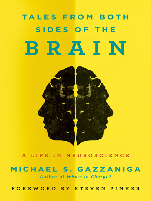 Title details for Tales from Both Sides of the Brain by Michael S. Gazzaniga - Available